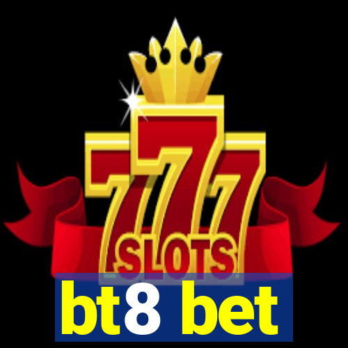 bt8 bet